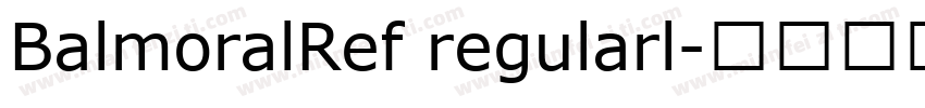 BalmoralRef regularl字体转换